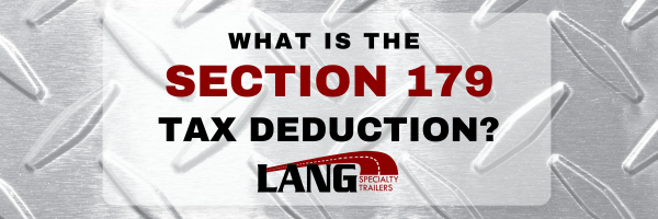 Applying Tax Section 179 Deductions for 2024 Trailer Purchases