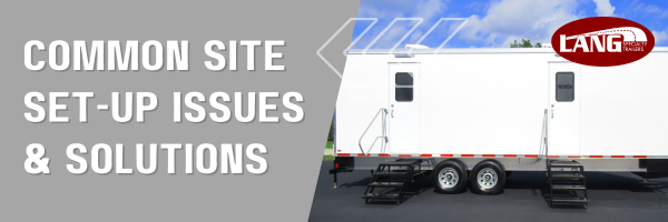 Common Site Set-Up Issues and Solutions for Restroom Trailer Rental Businesses