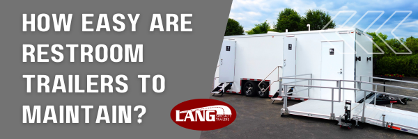 How Easy are Restroom Trailers to Maintain?